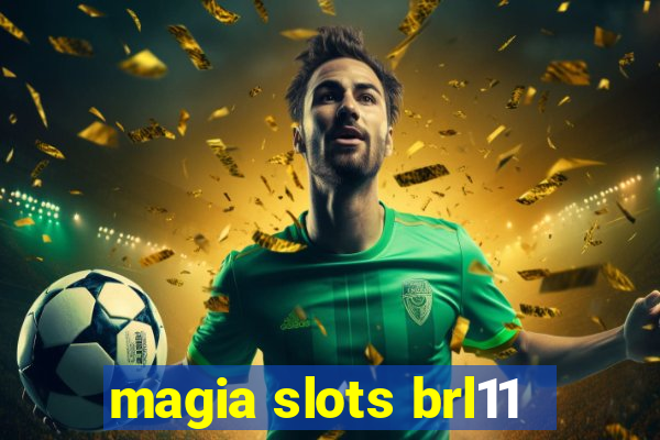 magia slots brl11