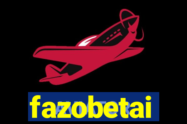 fazobetai