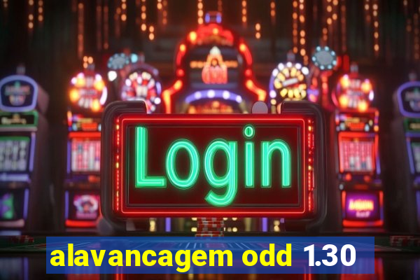 alavancagem odd 1.30