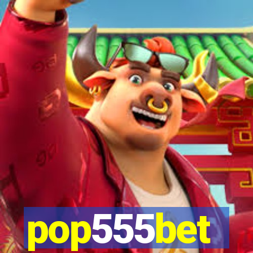 pop555bet