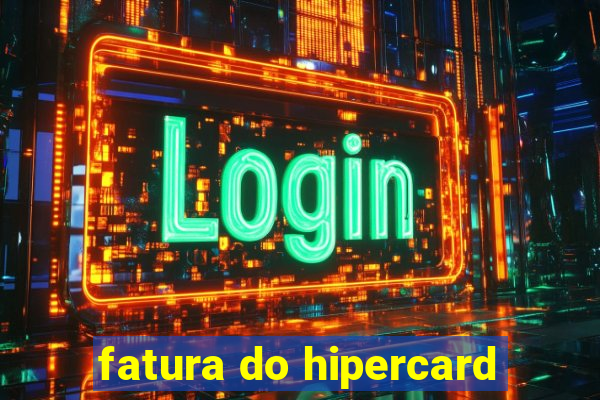 fatura do hipercard