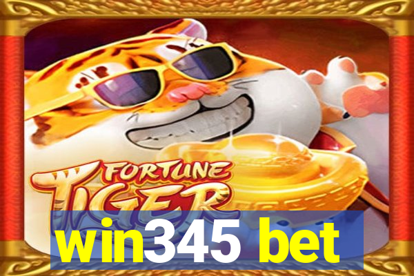 win345 bet