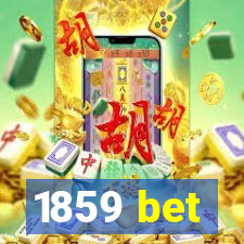 1859 bet