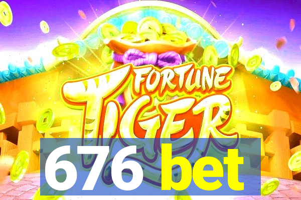 676 bet