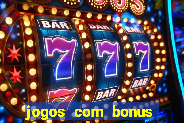 jogos com bonus sem deposito