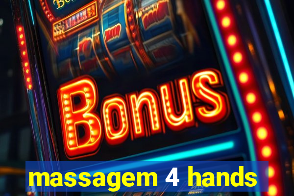 massagem 4 hands