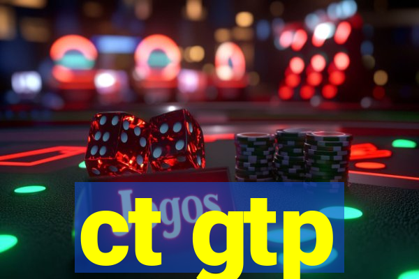 ct gtp