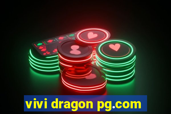 vivi dragon pg.com