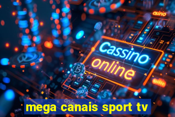 mega canais sport tv