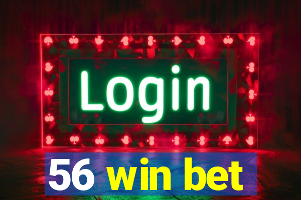 56 win bet