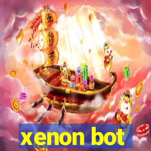 xenon bot