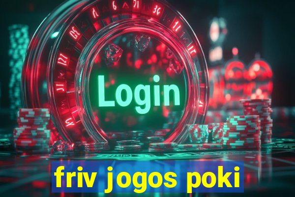 friv jogos poki