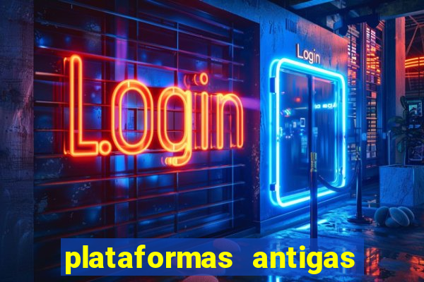 plataformas antigas de jogos slots