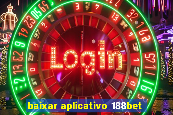 baixar aplicativo 188bet