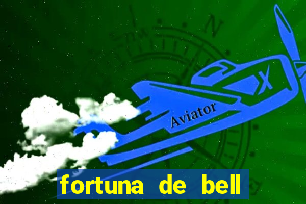 fortuna de bell marques 2024