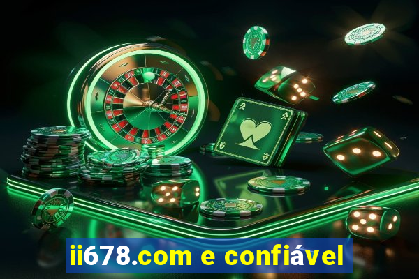 ii678.com e confiável