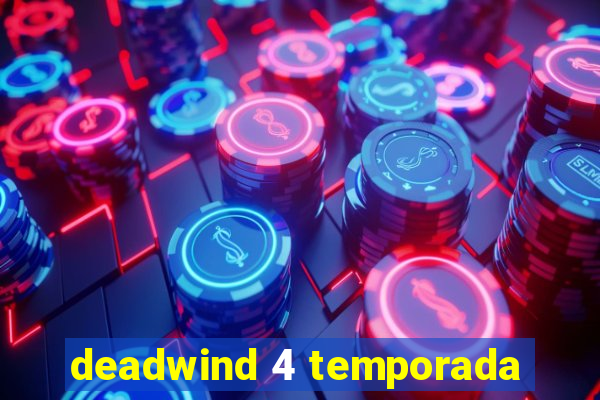 deadwind 4 temporada