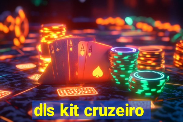 dls kit cruzeiro