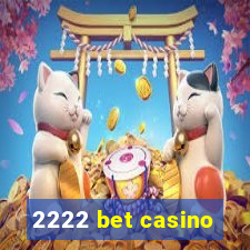 2222 bet casino