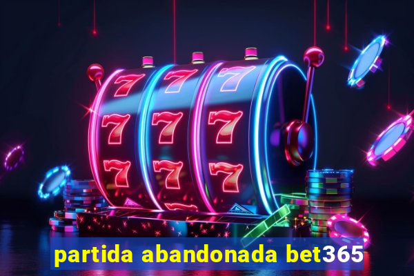 partida abandonada bet365