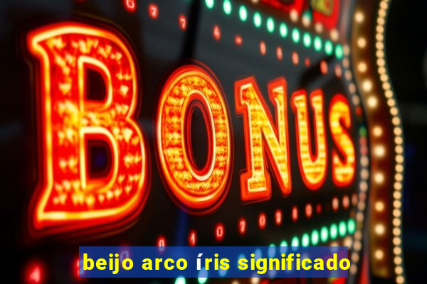 beijo arco íris significado