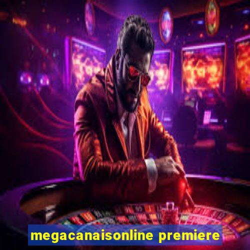 megacanaisonline premiere