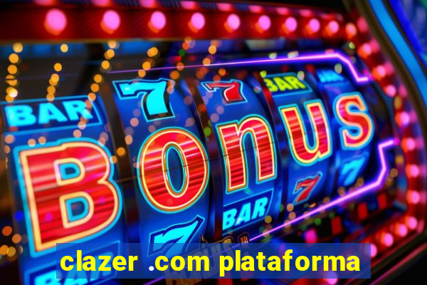 clazer .com plataforma