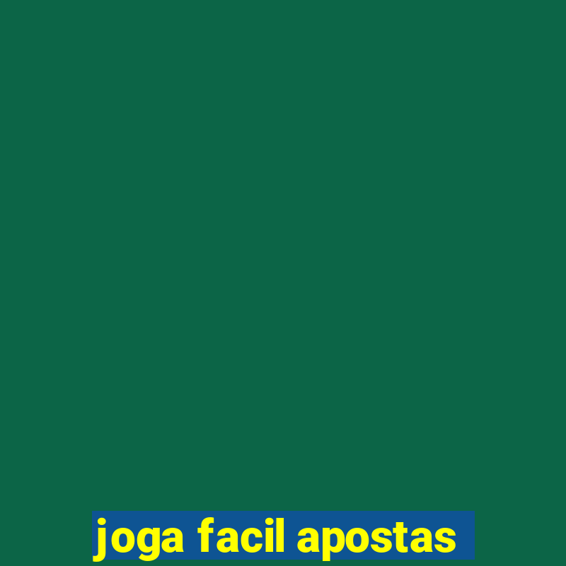 joga facil apostas