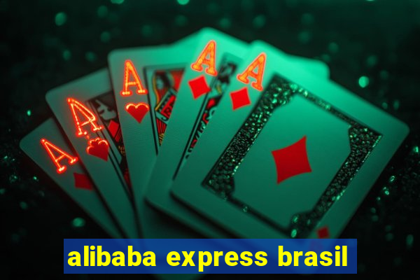 alibaba express brasil