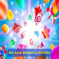 dls com dinheiro infinito