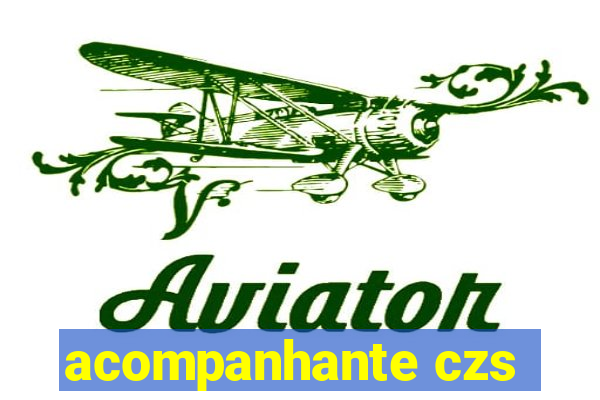 acompanhante czs