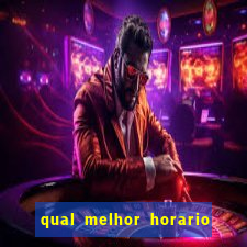 qual melhor horario para jogar pixbet