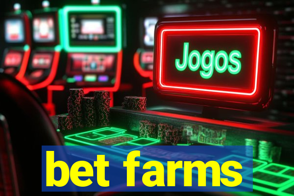 bet farms