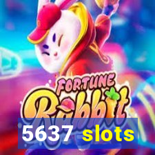 5637 slots