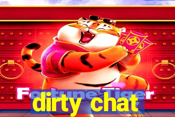 dirty chat