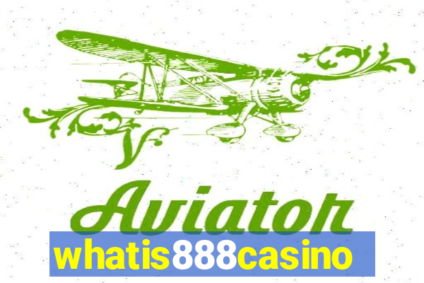 whatis888casino