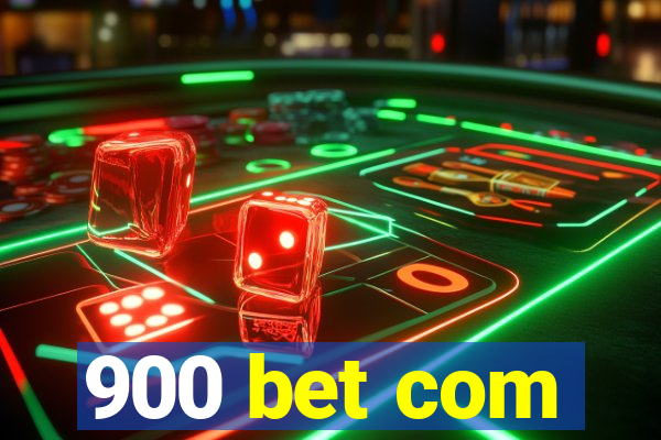 900 bet com