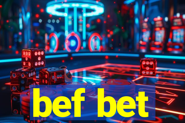 bef bet