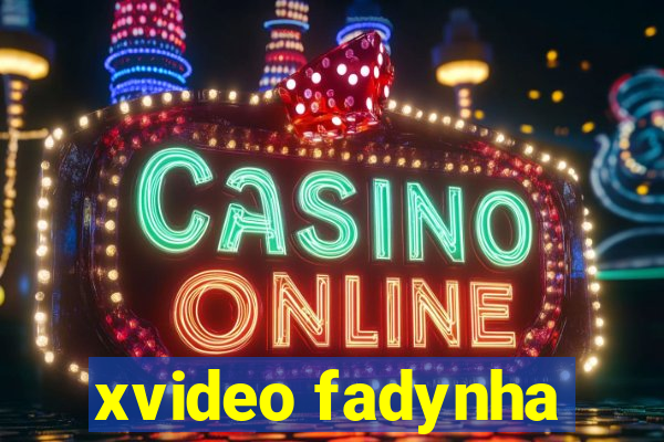 xvideo fadynha