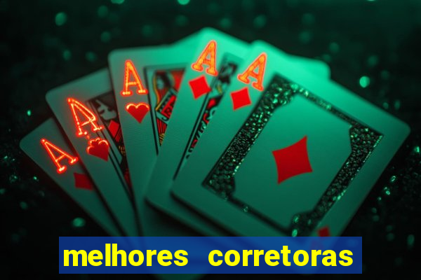 melhores corretoras de valores