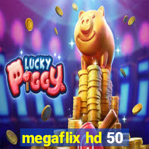 megaflix hd 50