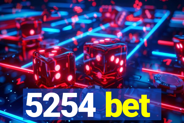 5254 bet