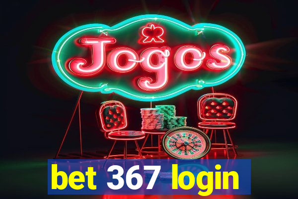 bet 367 login