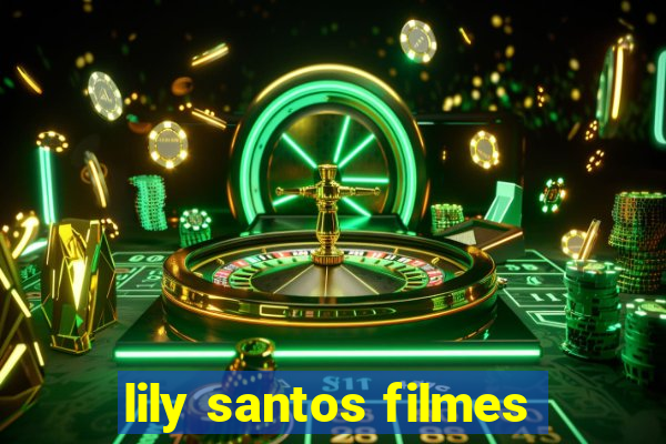 lily santos filmes