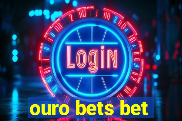 ouro bets bet