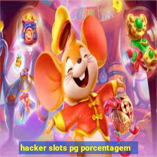 hacker slots pg porcentagem