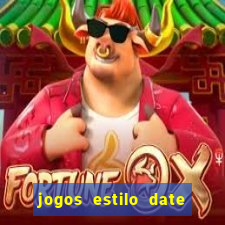 jogos estilo date ariane para android