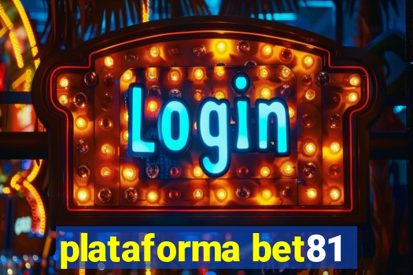 plataforma bet81