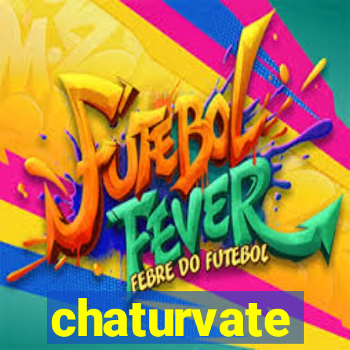 chaturvate