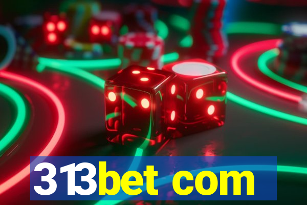 313bet com